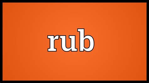 rubbing meaning in gujarati|rub .